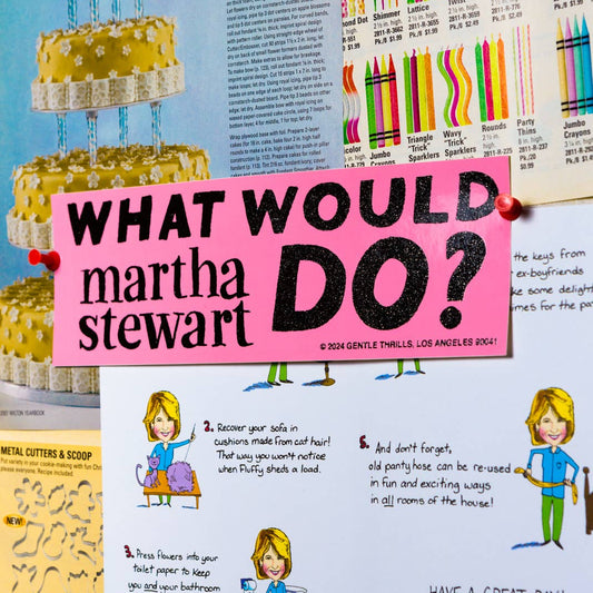 Collage of magazine pages with text and images, featuring a prominent pink sign with 'What Would Martha Stewart Do?'
